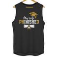 My Wife Phinished PhD Graduation Family Matching Unisex Tank Top