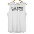 99 Chance I Don’t Care Antisocial Introvert Sarcastic Unisex Tank Top 99 Chance I Don’t Care Antisocial Introvert Sarcastic Unisex Tank Top