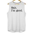 Antisocial Nah I'm Good Introvert Sarcastic Saying Unisex Tank Top Antisocial Nah I'm Good Introvert Sarcastic Saying Unisex Tank Top