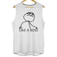 Like A Boss Rage Comic Meme Classic Internet Nostalgia Tee Unisex Tank Top
