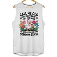 Call Me Old Seniors Nostalgia Retro Humor Casual Unisex Tank Top