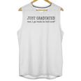College Grad High School Graduation Sarcasm Humor Joke Unisex Tank Top