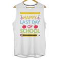 Cool Stylish Happy Last Day Of School Shirt Graduation Unisex Tank Top