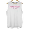 Cosmetologist Est 2024 Graduation Beauty School Cosmetology Unisex Tank Top