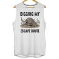 Digging My Escape Route Armadillo Introvert Humor Unisex Tank Top Digging My Escape Route Armadillo Introvert Humor Unisex Tank Top