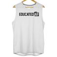 Educated Af GraduationShirt Unisex Tank Top