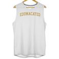 Edumacated Grad College Graduation Unisex Tank Top