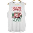 Give Me Coffee And Holiday Movies Introvert Christmas Unisex Tank Top