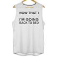 Graduation Shirt Now That I Graduated I'm Going Back To Bed Unisex Tank Top