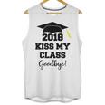 GraduationShirt Kiss My Class 2018 Goodbye Unisex Tank Top