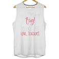 Graduation Teacher Shirt Dear Parents Tag Your It Men Women Kids Unisex Tank Top Graduation Teacher Shirt Dear Parents Tag Your It Men Women Kids Unisex Tank Top