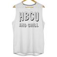 HBCU And Chill Support Alumni Graduation Education Unisex Tank Top