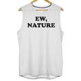 Homebody Indoorsy Introvert Ew Nature Unisex Tank Top Homebody Indoorsy Introvert Ew Nature Unisex Tank Top