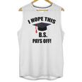 I Hope This BS Pays Off College Graduation Unisex Tank Top