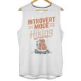 Introvert Mode Hiking Activated Hiker Unisex Tank Top Introvert Mode Hiking Activated Hiker Unisex Tank Top