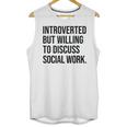 Introverted Caseworker Social Work Introvert Unisex Tank Top Introverted Caseworker Social Work Introvert Unisex Tank Top