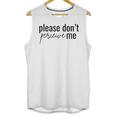 Introverted Don't Please Perceive Me Relatable Unisex Tank Top Introverted Don't Please Perceive Me Relatable Unisex Tank Top