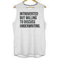 Introverted Underwriter Underwriting Introvert Unisex Tank Top Introverted Underwriter Underwriting Introvert Unisex Tank Top
