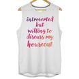 Introverted Willing To Discuss Housecat Introvert Unisex Tank Top Introverted Willing To Discuss Housecat Introvert Unisex Tank Top