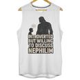 Introverted But Willing To Discuss Nephilim Tee Unisex Tank Top