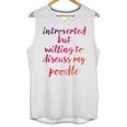 Introverted Willing To Discuss Poodle Introvert Unisex Tank Top
