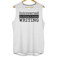 Introverted But Willing To Discuss Writing Cool & Unisex Tank Top