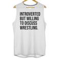 Introverted Wrestler Wrestling Introvert Unisex Tank Top