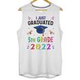 I Just Graduated 5th Grade Graduation Class 2022 Graduate Unisex Tank Top