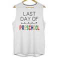 Kids Last Day Of Preschool Graduation Unisex Tank Top