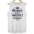 Mama With A Masters Degree Graduation Ceremony Mom Unisex Tank Top