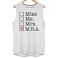 MBA Graduates Miss Ms Mrs MBA MBA Graduation Meme Unisex Tank Top