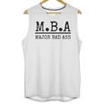 MBA Major Bad Ass Shirt Graduation T-Shirt Unisex Tank Top