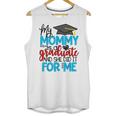 My Mommy Is A Graduate Shirt Matching Family Graduation Unisex Tank Top