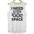 I Need Some Space Introvert Astronaut Science Unisex Tank Top I Need Some Space Introvert Astronaut Science Unisex Tank Top