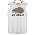 Not A Hugger Hedgehog Introvert Sarcasm Antisocial Unisex Tank Top Not A Hugger Hedgehog Introvert Sarcasm Antisocial Unisex Tank Top