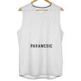Paramedic School Graduation TShirt For Paramedic Busted Unisex Tank Top