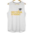 PhD Student Doctoral Degree Graduation Phd Graduate Unisex Tank Top
