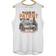 Please Be Patient With Me I'm From The 1900s 19TH Vintage Unisex Tank Top Please Be Patient With Me I'm From The 1900s 19TH Vintage Unisex Tank Top