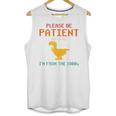 Please Be Patient With Me I'm From The 1900s Dinosaur Premium Unisex Tank Top