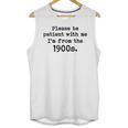 Please Be Patient With Me I'm From The 1900s Nostalgic Unisex Tank Top Please Be Patient With Me I'm From The 1900s Nostalgic Unisex Tank Top