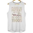 Please Be Patient With Me I'm From The 1900S Raglan Baseball Tee Unisex Tank Top