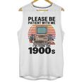 Please Be Patient I'm From The 1900s Retro Computer Geek Unisex Tank Top