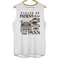 Please Be Patient I'm From The 1900s Retro Vintage Theme Premium Unisex Tank Top