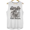 Please Be Patient I'm From The 1900s Retro Vintage Theme Unisex Tank Top Please Be Patient I'm From The 1900s Retro Vintage Theme Unisex Tank Top