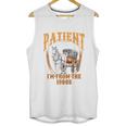 Please Be Patient With Me I'm From The 1900s Vintage Lover Unisex Tank Top