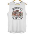 Proud Introverted Book Club Anti Social Reader Pet Cat Unisex Tank Top Proud Introverted Book Club Anti Social Reader Pet Cat Unisex Tank Top