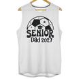 Proud Senior Dad Soccer Class Of 2027 Graduation Graduate Unisex Tank Top