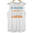 RC Boating Now Minimal Socializing Introvert Vintage Unisex Tank Top RC Boating Now Minimal Socializing Introvert Vintage Unisex Tank Top