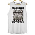 Read Books Stay Weird Book Lover Joke Introvert Reading Premium Unisex Tank Top