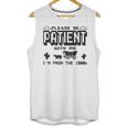 Retro Please Be Patient With Me I'm From The 1900s Premium Unisex Tank Top Retro Please Be Patient With Me I'm From The 1900s Premium Unisex Tank Top